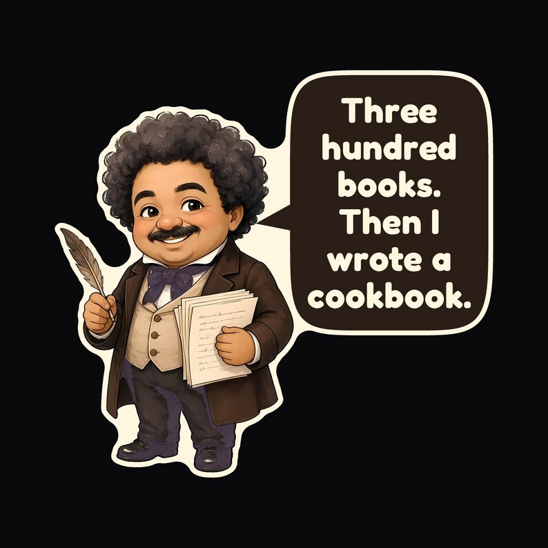 May include: A cartoon illustration of a person with curly hair, a mustache, and a brown suit, holding a quill and papers. A speech bubble contains the text: Three hundred books. Then I wrote a cookbook. The character wears a vest and bow tie.