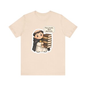 Saint Thomas Aquinas Shirt, Philosophy Major Gift, Five Proofs Zero Shortcuts, Tee for Theology Students, Debate Teams and Grad Students imagem 3