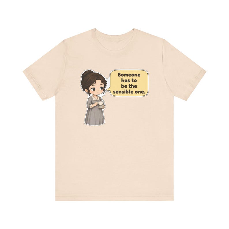 Elinor Dashwood Shirt, Sense and Sensibility Gift, Someone Has to Be the Sensible One, Big Sister Tee for Book Clubs image 6