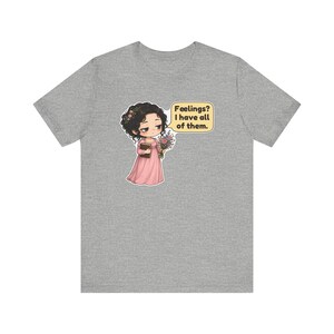 Marianne Dashwood Shirt, Sense and Sensibility Gift, Feelings I Have All of Them, Hopeless Romantic Tee for Book Clubs Bild 8
