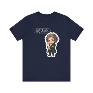 Ludwig van Beethoven Shirt, Music Teacher Gift, I Prefer Early Romantic, Tee for Orchestra Teachers, Piano Students and Recitals bild 7