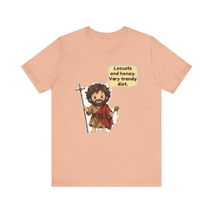 Saint John the Baptist Shirt, Beekeeper Gift, Locusts and Honey Very Trendy Diet, Catholic Tee for Honey Lovers and Bible Study image 7