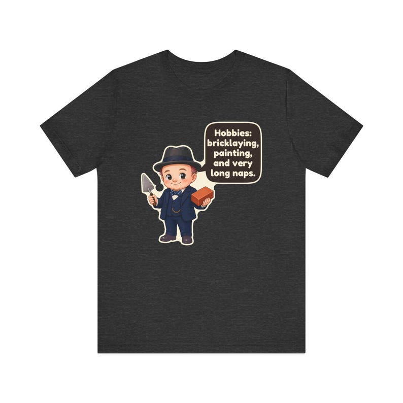 Winston Churchill Shirt, History Teacher Gift, Hobbies Bricklaying Painting and Very Long Naps, Funny Tee for History Buffs immagine 9
