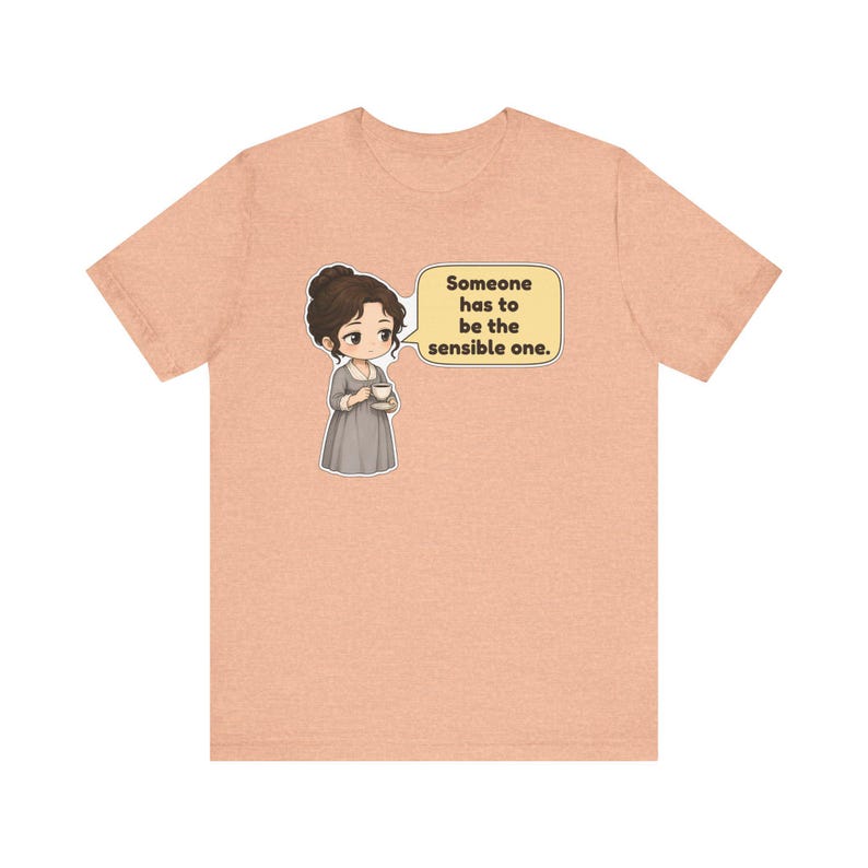 Elinor Dashwood Shirt, Sense and Sensibility Gift, Someone Has to Be the Sensible One, Big Sister Tee for Book Clubs image 7