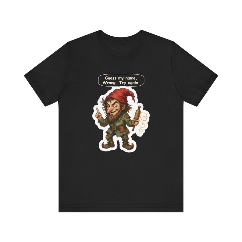 T-shirt Rumpelstiltskin, cadeau pour tricoteuses, devinez mon nom, réessayez, t-shirt humoristique pour fileuses, artistes textiles, amateurs d'énigmes et fans de Grimm image 2