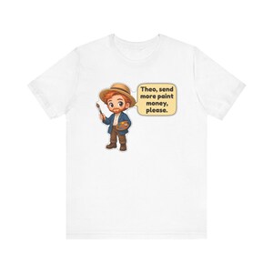 Vincent van Gogh Shirt, Art Teacher Gift, Theo Send More Paint Money Please, Painter Tee, Artist Gift image 12