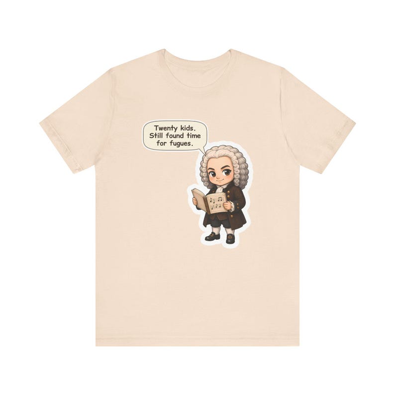 Johann Sebastian Bach Shirt, Organist Gift, Twenty Kids Still Found Time for Fugues, Tee for Church Musicians and Choir Directors image 3