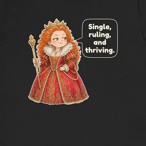 Elizabeth I Shirt, Strong Women Gift, Funny British History Tee for Renaissance Faire Fans, History Teachers and Theater Lovers image 1