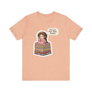 Princess and the Pea Shirt, Light Sleeper Gift, One Pea Zero Sleep Ruined, Funny Tee for Tired Moms and Andersen Fairy Tale Lovers image 4