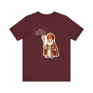 Saint Nicholas Day Shirt, Advent Gift, Before the Red Suit There Was Me, Saint Nicholas of Myra Tee for Sunday School and Christmas History bild 8