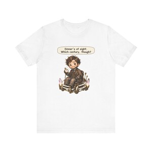 Time Traveller Shirt, Science Teacher Gift, Dinner's at Eight Which Century Though, Funny Tee for Physics Teachers and Sci Fi Fans image 1