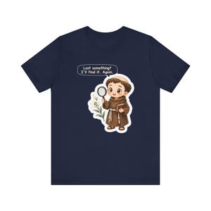 Saint Anthony of Padua Shirt, Lost Keys Gift, Lost Something? I'll Find It Again, Tee for First Communion and Forgetful Friends image 7