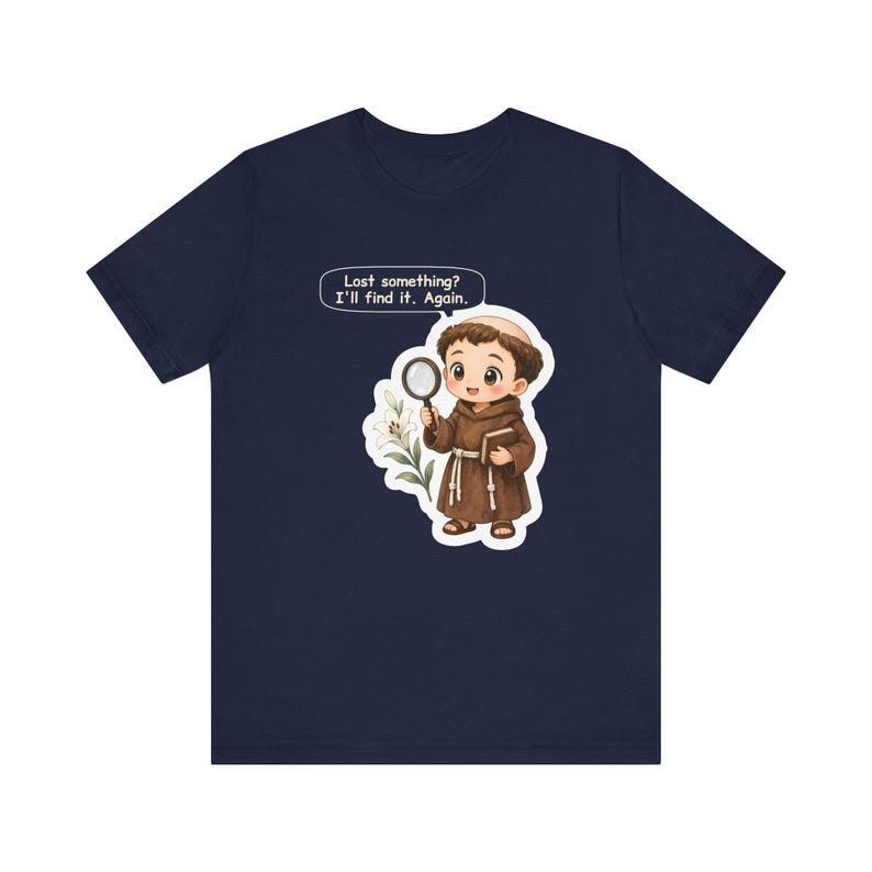 Saint Anthony of Padua Shirt, Lost Keys Gift, Lost Something? I'll Find It Again, Tee for First Communion and Forgetful Friends image 7