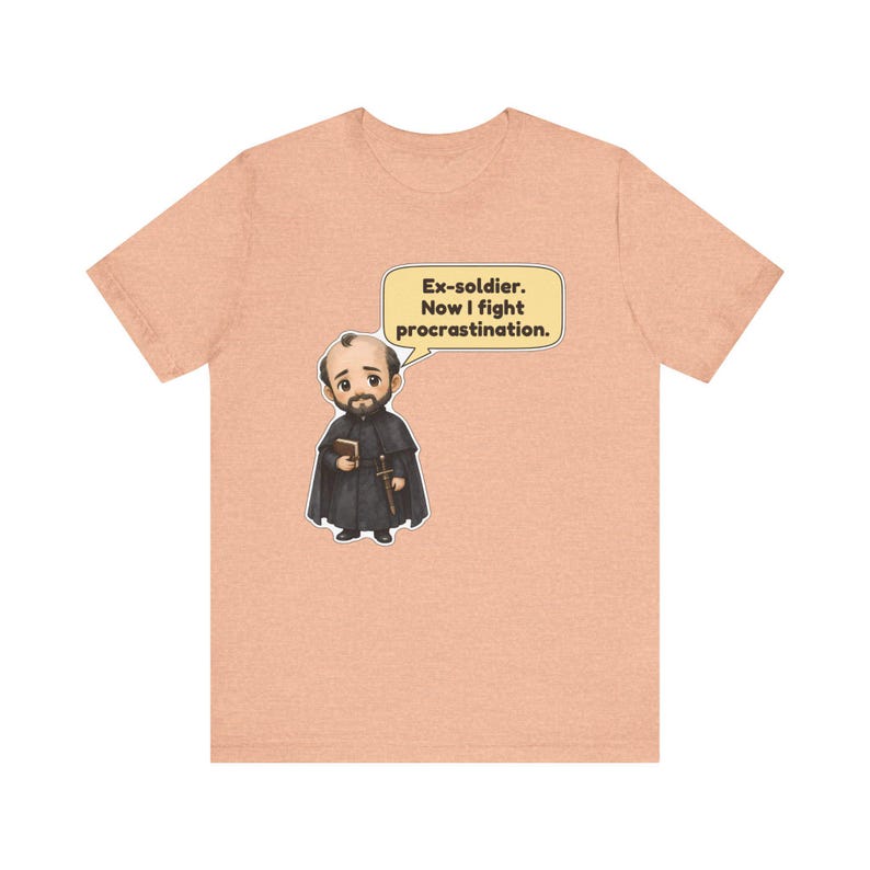 Saint Ignatius of Loyola Shirt, Veteran Gift, Ex-Soldier Now I Fight Procrastination, Catholic Tee for Students and Retreats image 7