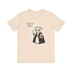 Saint Catherine of Siena Shirt, Letter Writer Gift, Wrote the Pope He Listened, Tee for Strong Women, Activists, Confirmation and Pen Pals image 3