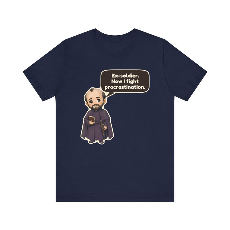 Saint Ignatius of Loyola Shirt, Veteran Gift, Ex-Soldier Now I Fight Procrastination, Catholic Tee for Students and Retreats image 10