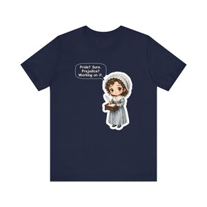 Jane Austen Shirt, Book Club Gift, Pride Sure Prejudice Working on It, Tee for English Teachers, Librarians, Romance Readers and Drama Fans image 7