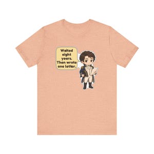 Camiseta del Capitán Wentworth, regalo del libro Persuasión, Esperó ocho años y luego escribió una carta, camiseta romántica clásica para clubes de lectura imagen 7