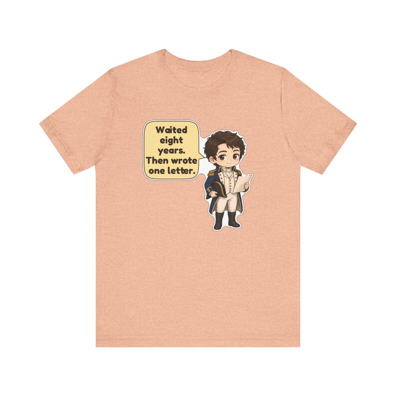 Camiseta del Capitán Wentworth, regalo del libro Persuasión, Esperó ocho años y luego escribió una carta, camiseta romántica clásica para clubes de lectura imagen 7