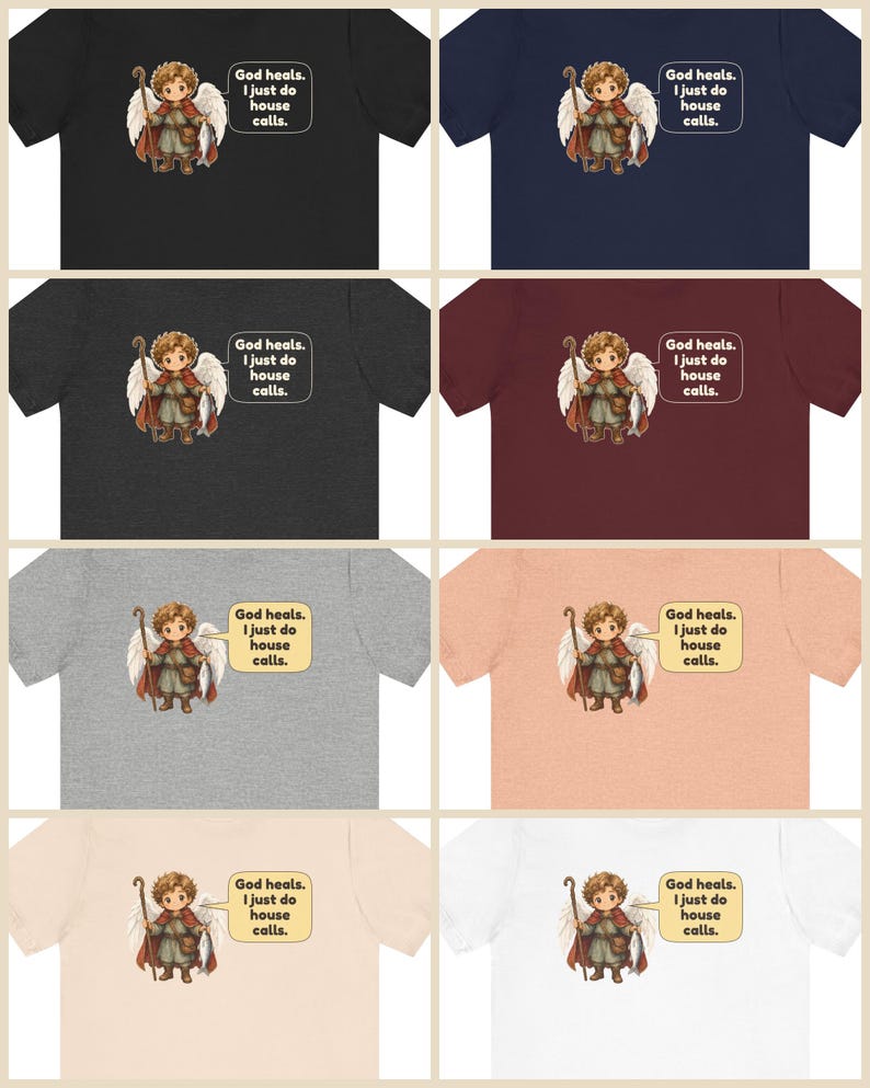 May include: A collection of eight t-shirts in various colours, each featuring a graphic of an angel holding a staff and a fish, with a speech bubble containing the text: God heals. I just do house calls.