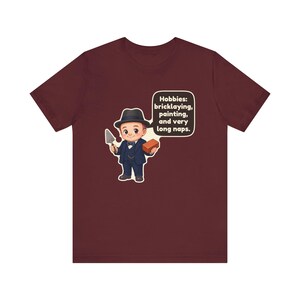 Winston Churchill Shirt, History Teacher Gift, Hobbies Bricklaying Painting and Very Long Naps, Funny Tee for History Buffs immagine 11