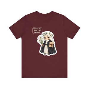 Saint Catherine of Siena Shirt, Letter Writer Gift, Wrote the Pope He Listened, Tee for Strong Women, Activists, Confirmation and Pen Pals image 8