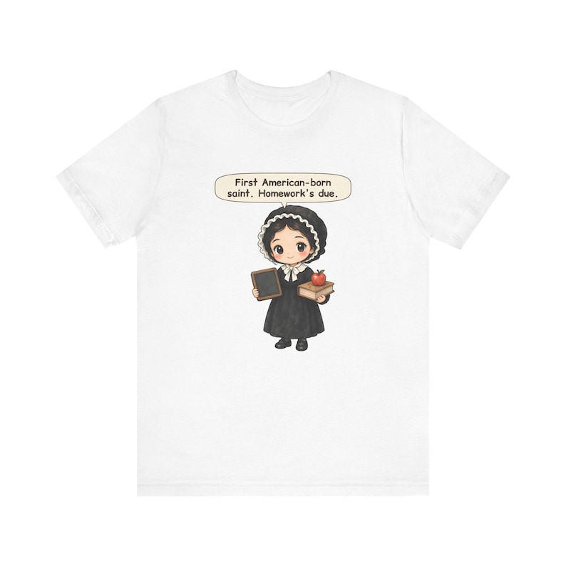 Saint Elizabeth Ann Seton Shirt, Teacher Gift, First American-Born Saint Homework's Due, Tee for Catholic Teachers and Homeschool Moms afbeelding 1
