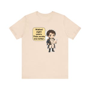 Camiseta del Capitán Wentworth, regalo del libro Persuasión, Esperó ocho años y luego escribió una carta, camiseta romántica clásica para clubes de lectura imagen 6