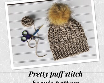 Pretty Puff Stitch Beanie Pattern, crochet beanie pattern, beanie crochet pattern, messy bun beanie pattern, DIGITAL DOWNLOAD