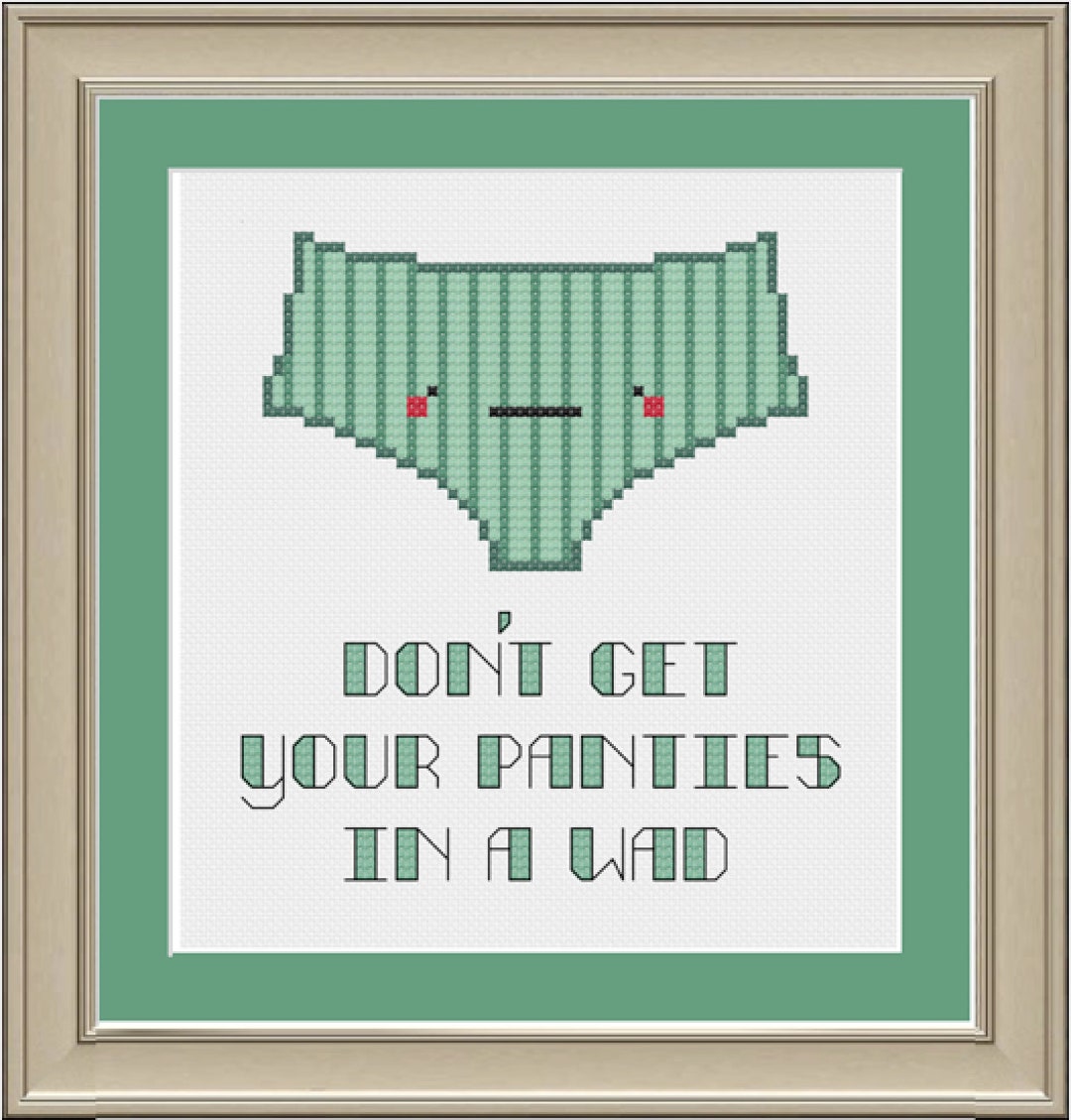 Don't Get Your Panties in a Wad Funny Crossstitch Pattern Etsy