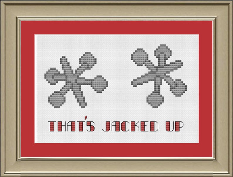 That's jacked up: funny cross-stitch pattern image 1