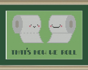 Toilet paper "that's how we roll": funny cross-stitch pattern