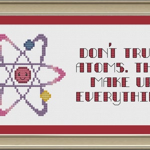 Don't trust atoms. They make up everything: funny chemistry cross-stitch pattern