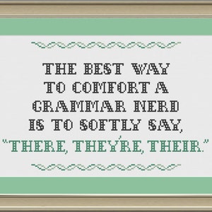 Cross-stitch pattern: The best way to comfort a grammar nerd
