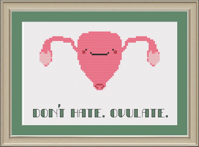 Don't hate. Ovulate: funny uterus cross-stitch pattern image 1