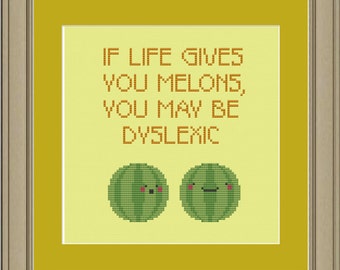 If life gives you melons, you may be dyslexic: funny cross-stitch pattern