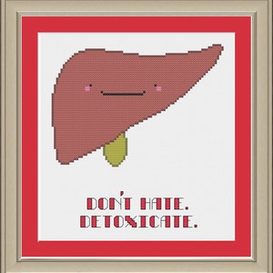 Don't hate. Detoxicate: nerdy liver anatomy cross-stitch pattern