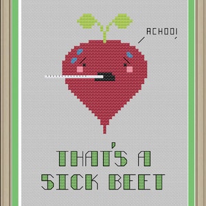 May include: A red beet with a green stem and leaves is depicted with a thermometer in its mouth and a speech bubble that says "ACHOO!" The text below reads "THAT'S A SICK BEET".