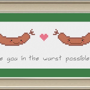 I love you in the wurst possible way: funny sausage cross-stitch pattern