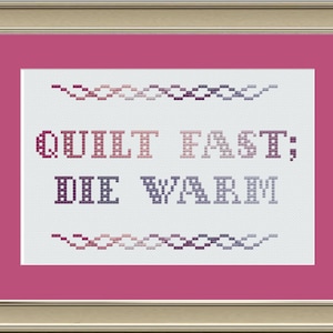 Quilt fast, die warm: funny cross-stitch pattern
