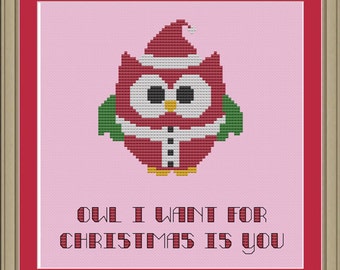 Owl I want for Christmas is you: cute Santa owl cross-stitch pattern