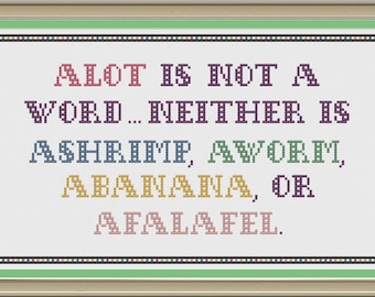 Alot is not a word: funny grammar cross-stitch pattern