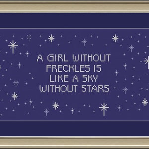 A Girl Without Freckles is Like a Sky Without Stars: Cute Cross-stitch ...