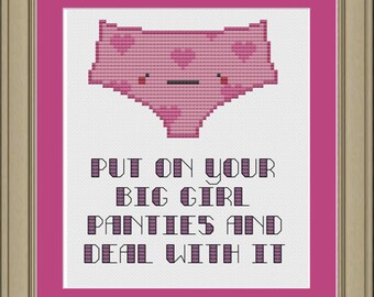 Put on your big girl panties and deal with it: funny cross-stitch pattern