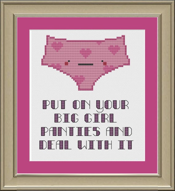 Put on your big girl panties and deal with it: funny cross-stitch pattern