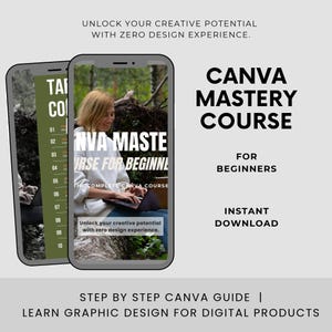 May include: A digital product advertisement for a Canva Mastery Course for beginners. The text reads: Unlock your creative potential with zero design experience. Canva Mastery Course for beginners. Instant download. Step by step Canva guide.