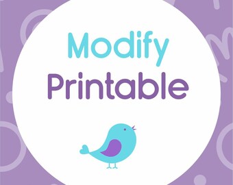 Para cualquier modificación en los productos imprimibles de mi tienda, por favor contácteme antes de realizar la compra.