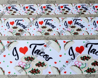 Ribbon I love Tacos -    US Designer Printed Ribbon - Mexican