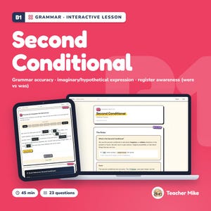 Puede incluir: Una lección interactiva digital en una pantalla de tableta y portátil con fondo rosa. El texto dice Second Conditional, Grammar accuracy, imaginary/hypothetical expression, register awareness, 45 min, 23 questions y Teacher Mike.