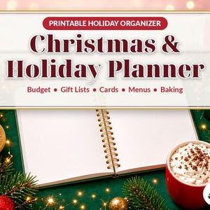 May include: A printable holiday organiser titled Christmas & Holiday Planner with sections for Budget, Gift Lists, Cards, Menus, and Baking. The planner is open on a desk surrounded by pine branches, red and gold ornaments, gifts, and a mug.